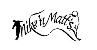 MIKE 'N MATT'S logo