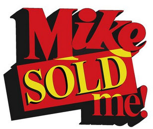MIKE SOLD ME! logo