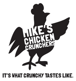 MIKE'S CHICKEN CRUNCHERS IT'S WHAT CRUNCHY TASTES LIKE. logo