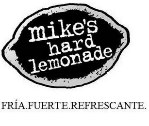 MIKE'S HARD LEMONADE FRÍA.FUERTE.REFRESCANTE. logo