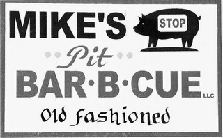 MIKE'S STOP PIT BAR·B·CUE LLC OLD FASHIONED logo
