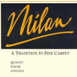 MILAN A TRADITION IN FINE CARPET QUALITY COLOR CONTENT logo