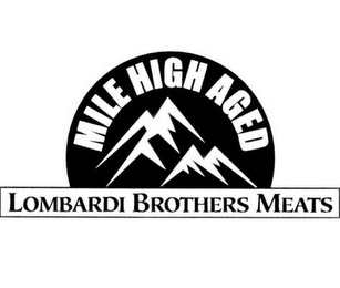 MILE HIGH AGED LOMBARDI BROTHERS MEATS logo