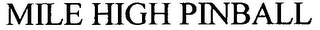 MILE HIGH PINBALL logo