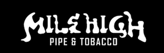 MILE HIGH PIPE & TOBACCO logo