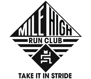 MILE HIGH RUN CLUB TAKE IT IN STRIDE logo