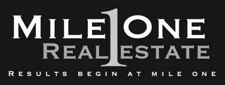 MILE ONE REAL ESTATE 1 RESULTS BEGIN AT MILE ONE logo