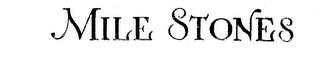 MILE STONES logo