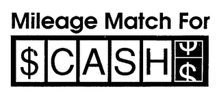 MILEAGE MATCH FOR $ CASH $ logo