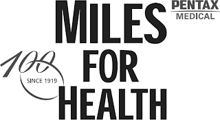 MILES FOR HEALTH PENTAX MEDICAL 100 SINCE 1919 logo