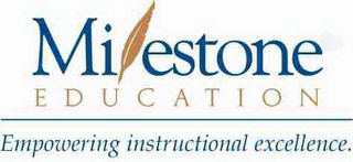 MILESTONE EDUCATION EMPOWERING INSTRUCTIONAL EXCELLENCE logo