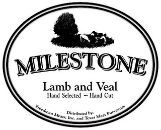MILESTONE LAMB AND VEAL HAND SELECTED HAND CUT DISTRIBUTED BY: FREEDMAN MEATS, INC. AND TEXAS MEAT PURVEYORS logo