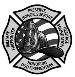 MILITARY FIREFIGHTER HERITAGE FOUNDATION  PRESERVE, HONOR, SUPPORT DOD BRAVEST HONORING DOD FIREFIGHTERS logo