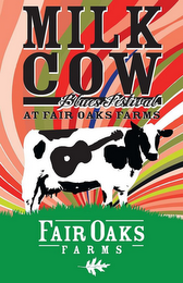 MILK COW BLUES FESTIVAL AT FAIR OAKS FARMS FAIR OAKS FARMS logo