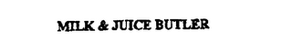 MILK & JUICE BUTLER logo