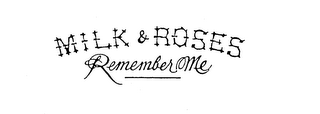 MILK & ROSES REMEMBER ME logo