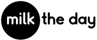 MILK THE DAY logo