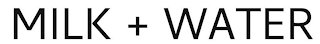 MILK + WATER logo