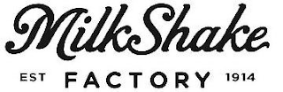 MILKSHAKE FACTORY EST 1914 logo