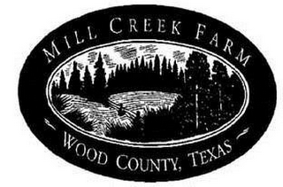 MILL CREEK FARM WOOD COUNTY, TEXAS logo
