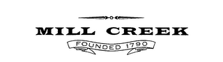 MILL CREEK FOUNDED 1790 logo