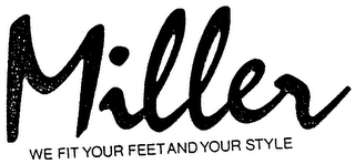 MILLER WE FIT YOUR FEET AND YOUR STYLE logo