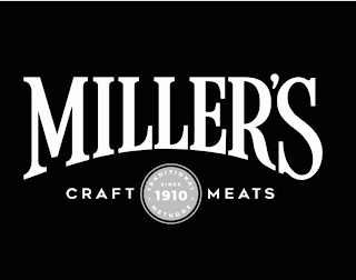 MILLER'S CRAFT MEATS TRADITIONAL METHODS SINCE 1910 logo