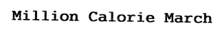 MILLION CALORIE MARCH logo