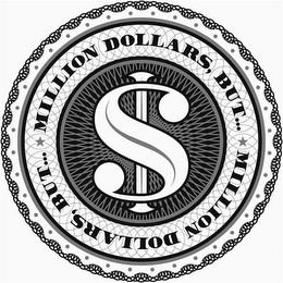 MILLION DOLLARS, BUT... logo
