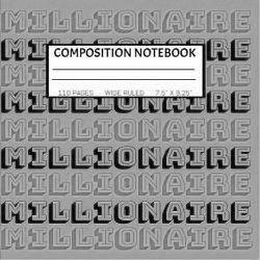 MILLIONAIRE COMPOSITION  NOTEBOOK 110 PAGES WIDE RULED 7.5 X 9.25 logo