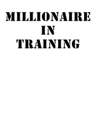 MILLIONAIRE IN TRAINING logo