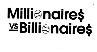 MILLIONAIRE$ VS BILLIONAIRE$ logo