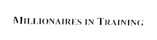 MILLIONAIRES IN TRAINING logo