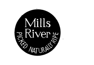 MILLS RIVER PICKED NATURALLY RIPE logo