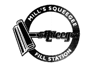 MILL'S SQUEEGEE FILL STATION logo