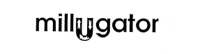 MILLUGATOR
