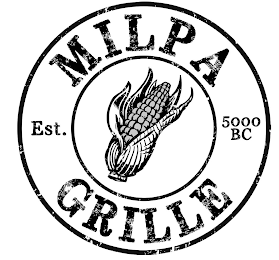 MILPA GRILLE EST. 5000 BC logo