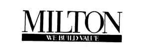 MILTON WE BUILD VALUE logo