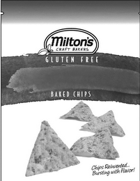 MILTON'S CRAFT BAKERS, GLUTEN FREE, BAKED CHIPS CHIPS REINVENTED...BURSTING WITH FLAVOR! logo