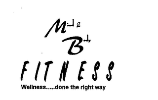 MIND & BODY FITNESSWELLNESS . . . ..DONE THE RIGHT WAY logo