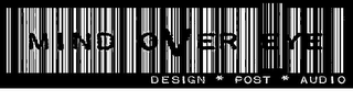 MIND OVER EYE DESIGN · POST · AUDIO