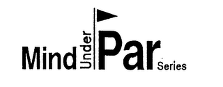 MIND UNDER PAR SERIES logo