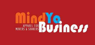 MIND YA BUSINESS - APPAREL FOR MOVERS & SHAKERS logo