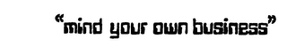 "MIND YOUR OWN BUSINESS" logo