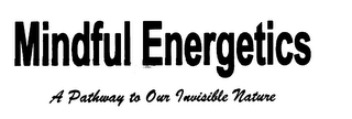 MINDFUL ENERGETICS A PATHWAY TO OUR INVISIBLE NATURE logo