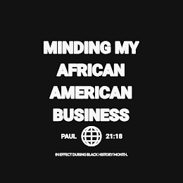 MINDING MY AFRICAN AMERICAN BUSINESS PAUL 21:18 IN EFFECT DURING BLACK HISTORY MONTH. logo