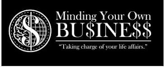 MINDING YOUR OWN BU$INE$$ "TAKING CHARGE OF YOUR LIFE AFFAIRS." logo