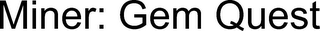 MINER: GEM QUEST logo