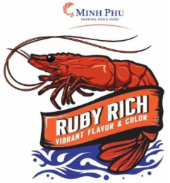 MINH PHU SHARING GOOD FOOD RUBY RICH VIBRANT FLAVOR & COLOR