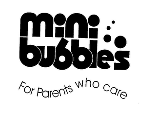 MINI BUBBLES FOR PARENTS WHO CARE logo